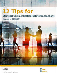 12 Tips for Strategic Commercial Real Estate Transactions